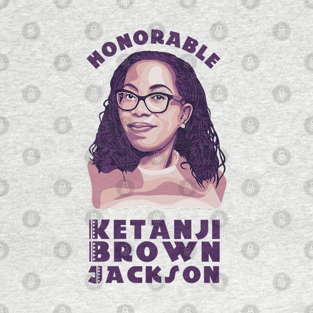 Honorable Ketanji Brown Jackson by Slightly Unhinged